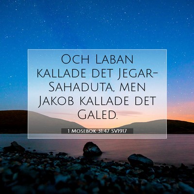 Picture 07 - 1 Mosebok 31:47 SV1917 - Och Laban kallade det Jegar-Sahaduta, men Jakob - Bible Verse Picture