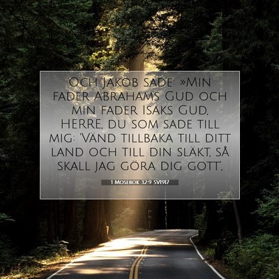 Picture 07 - 1 Mosebok 32:9 SV1917 - Och Jakob sade: »Min fader Abrahams Gud och min - Bible Verse Picture