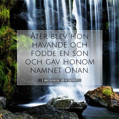 Picture 07 - 1 Mosebok 38:4 SV1917 - Åter blev hon havande och födde en son och gav - Bible Verse Picture