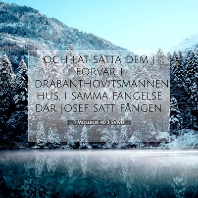 Picture 07 - 1 Mosebok 40:3 SV1917 - och lät sätta dem i förvar i - Bible Verse Picture