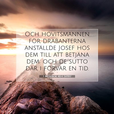 Picture 07 - 1 Mosebok 40:4 SV1917 - Och hövitsmannen för drabanterna anställde - Bible Verse Picture