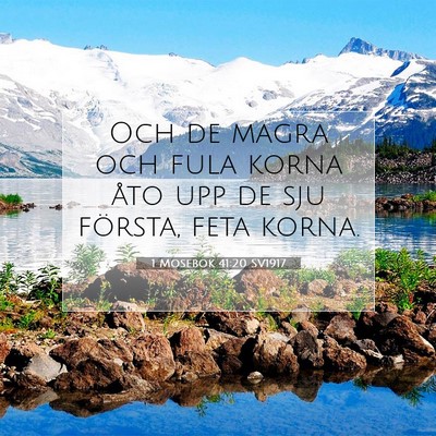 Picture 07 - 1 Mosebok 41:20 SV1917 - Och de magra och fula korna åto upp de sju - Bible Verse Picture