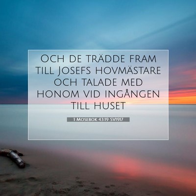 Picture 07 - 1 Mosebok 43:19 SV1917 - Och de trädde fram till Josefs hovmästare och - Bible Verse Picture
