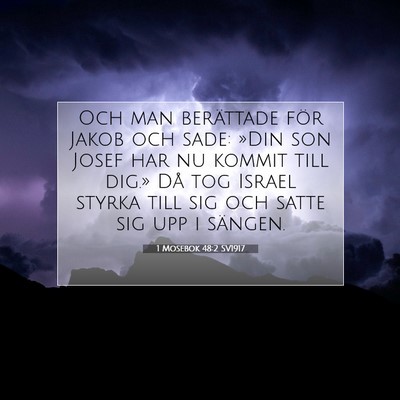 Picture 07 - 1 Mosebok 48:2 SV1917 - Och man berättade för Jakob och sade: »Din son - Bible Verse Picture