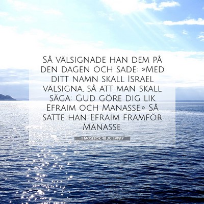 Picture 07 - 1 Mosebok 48:20 SV1917 - Så välsignade han dem på den dagen och sade: - Bible Verse Picture