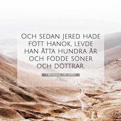 Picture 07 - 1 Mosebok 5:19 SV1917 - Och sedan Jered hade fött Hanok, levde han åtta - Bible Verse Picture