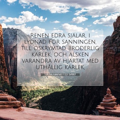 Picture 07 - 1 Petrusbrevet 1:22 SV1917 - Renen edra själar, i lydnad för sanningen, till - Bible Verse Picture