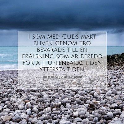 Picture 07 - 1 Petrusbrevet 1:5 SV1917 - I som med Guds makt bliven genom tro bevarade - Bible Verse Picture