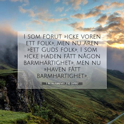 Picture 07 - 1 Petrusbrevet 2:10 SV1917 - I som förut »icke voren ett folk», men nu - Bible Verse Picture