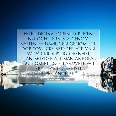 Picture 07 - 1 Petrusbrevet 3:21 SV1917 - Efter denna förebild bliven nu och I frälsta - Bible Verse Picture