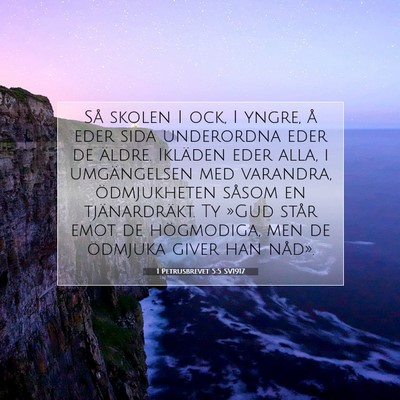 Picture 07 - 1 Petrusbrevet 5:5 SV1917 - Så skolen I ock, I yngre, å eder sida - Bible Verse Picture