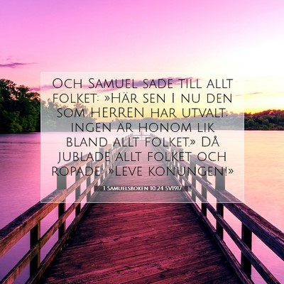 Picture 07 - 1 Samuelsboken 10:24 SV1917 - Och Samuel sade till allt folket: »Här sen I nu - Bible Verse Picture