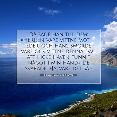 Picture 07 - 1 Samuelsboken 12:5 SV1917 - Då sade han till dem: »HERREN vare vittne mot - Bible Verse Picture