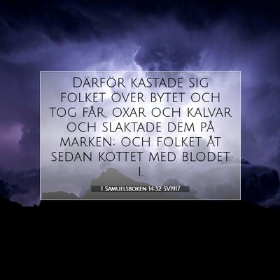 Picture 07 - 1 Samuelsboken 14:32 SV1917 - Därför kastade sig folket över bytet och tog - Bible Verse Picture