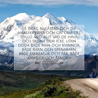 Picture 07 - 1 Samuelsboken 15:3 SV1917 - Så drag nu åstad och slå amalekiterna och giv - Bible Verse Picture