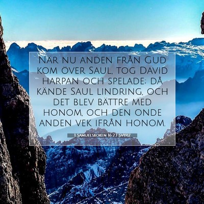 Picture 07 - 1 Samuelsboken 16:23 SV1917 - När nu anden från Gud kom över Saul, tog David - Bible Verse Picture