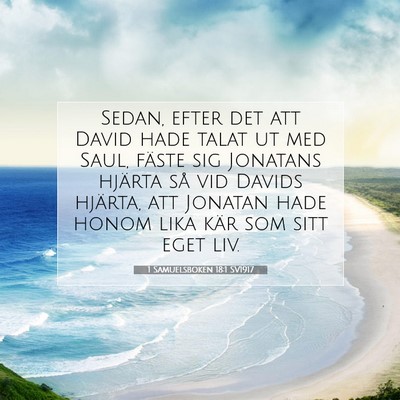Picture 07 - 1 Samuelsboken 18:1 SV1917 - Sedan, efter det att David hade talat ut med - Bible Verse Picture