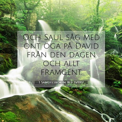 Picture 07 - 1 Samuelsboken 18:9 SV1917 - Och Saul såg med ont öga på David från den - Bible Verse Picture