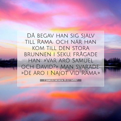 Picture 07 - 1 Samuelsboken 19:22 SV1917 - Då begav han sig själv till Rama; och när han - Bible Verse Picture