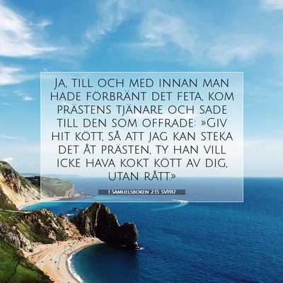 Picture 07 - 1 Samuelsboken 2:15 SV1917 - Ja, till och med innan man hade förbränt det - Bible Verse Picture