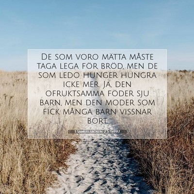 Picture 07 - 1 Samuelsboken 2:5 SV1917 - De som voro mätta måste taga lega för bröd, - Bible Verse Picture