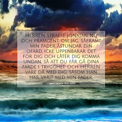 Picture 07 - 1 Samuelsboken 20:13 SV1917 - HERREN straffe Jonatan nu och framgent, om jag, - Bible Verse Picture