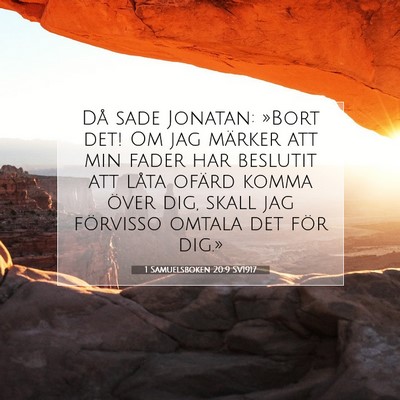 Picture 07 - 1 Samuelsboken 20:9 SV1917 - Då sade Jonatan: »Bort det! Om jag märker att - Bible Verse Picture