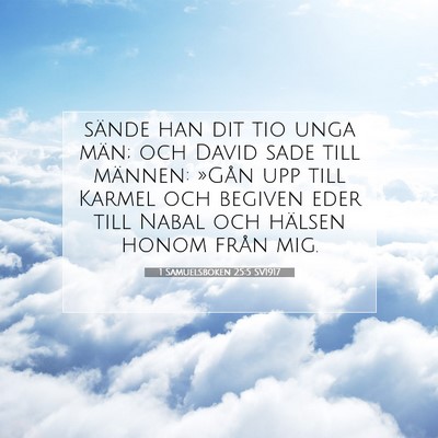 Picture 07 - 1 Samuelsboken 25:5 SV1917 - sände han dit tio unga män; och David sade till - Bible Verse Picture