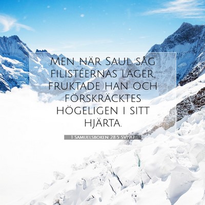 Picture 07 - 1 Samuelsboken 28:5 SV1917 - Men när Saul såg filistéernas läger, fruktade - Bible Verse Picture