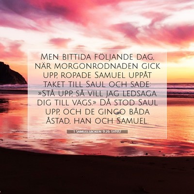 Picture 07 - 1 Samuelsboken 9:26 SV1917 - Men bittida följande dag, när morgonrodnaden - Bible Verse Picture