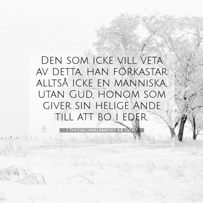 Picture 07 - 1 Thessalonikerbrevet 4:8 SV1917 - Den som icke vill veta av detta, han förkastar - Bible Verse Picture
