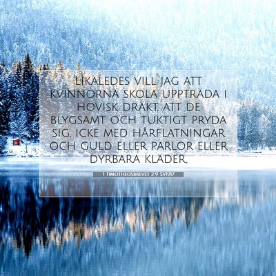 Picture 07 - 1 Timotheosbrevet 2:9 SV1917 - Likaledes vill jag att kvinnorna skola uppträda - Bible Verse Picture