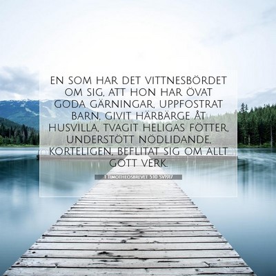 Picture 07 - 1 Timotheosbrevet 5:10 SV1917 - en som har det vittnesbördet om sig, att hon har - Bible Verse Picture