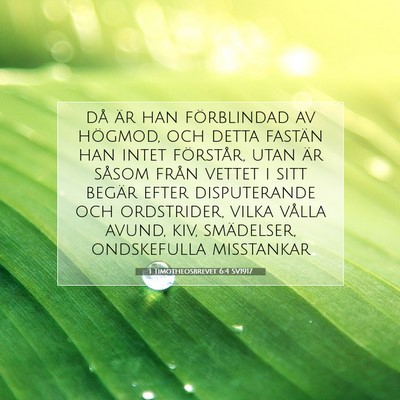 Picture 07 - 1 Timotheosbrevet 6:4 SV1917 - då är han förblindad av högmod, och detta - Bible Verse Picture