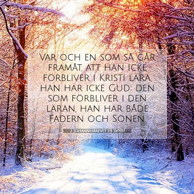 Picture 07 - 2 Johannesbrevet 1:9 SV1917 - Var och en som så går framåt, att han icke - Bible Verse Picture