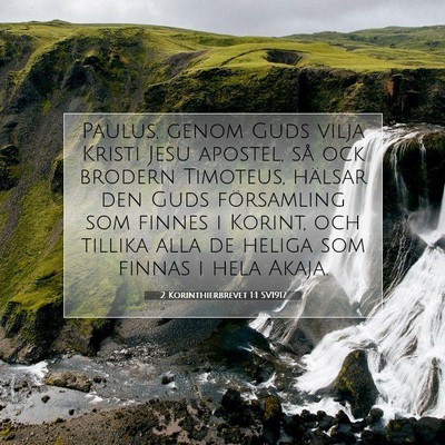 Picture 07 - 2 Korinthierbrevet 1:1 SV1917 - Paulus, genom Guds vilja Kristi Jesu apostel, så - Bible Verse Picture