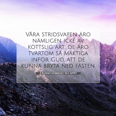 Picture 07 - 2 Korinthierbrevet 10:4 SV1917 - Våra stridsvapen äro nämligen icke av - Bible Verse Picture