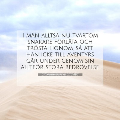Picture 07 - 2 Korinthierbrevet 2:7 SV1917 - I mån alltså nu tvärtom snarare förlåta och - Bible Verse Picture