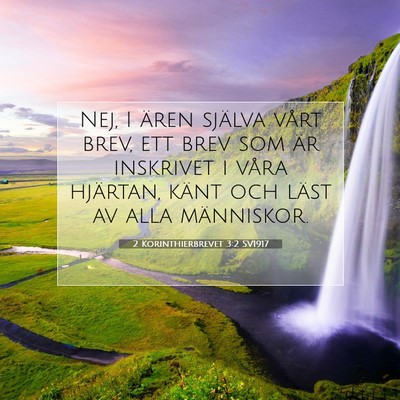 Picture 07 - 2 Korinthierbrevet 3:2 SV1917 - Nej, I ären själva vårt brev, ett brev som är - Bible Verse Picture