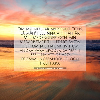 Picture 07 - 2 Korinthierbrevet 8:23 SV1917 - Om jag nu har anbefallt Titus, så mån I besinna - Bible Verse Picture