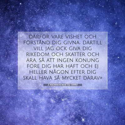 Picture 07 - 2 Krönikeboken 1:12 SV1917 - därför vare vishet och förstånd dig givna; - Bible Verse Picture