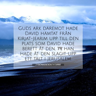 Picture 07 - 2 Krönikeboken 1:4 SV1917 - Guds ark däremot hade David hämtat från - Bible Verse Picture