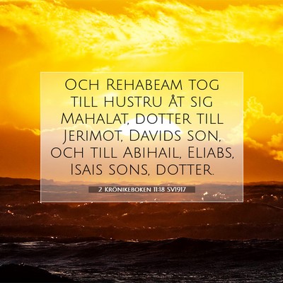 Picture 07 - 2 Krönikeboken 11:18 SV1917 - Och Rehabeam tog till hustru åt sig Mahalat, - Bible Verse Picture