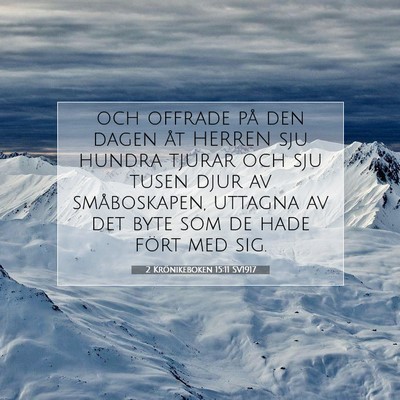 Picture 07 - 2 Krönikeboken 15:11 SV1917 - och offrade på den dagen åt HERREN sju hundra - Bible Verse Picture