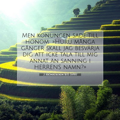 Picture 07 - 2 Krönikeboken 18:15 SV1917 - Men konungen sade till honom: »Huru många - Bible Verse Picture