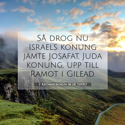 Picture 07 - 2 Krönikeboken 18:28 SV1917 - Så drog nu Israels konung jämte Josafat, Juda - Bible Verse Picture