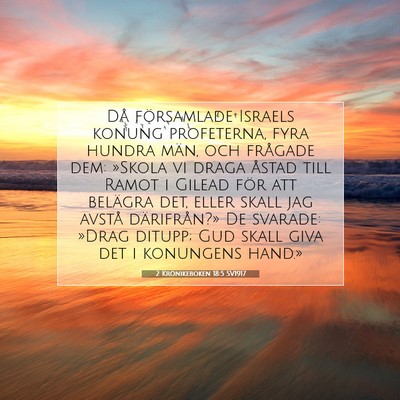 Picture 07 - 2 Krönikeboken 18:5 SV1917 - Då församlade Israels konung profeterna, fyra - Bible Verse Picture