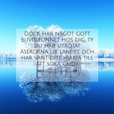 Picture 07 - 2 Krönikeboken 19:3 SV1917 - Dock har något gott blivit funnet hos dig, ty du - Bible Verse Picture