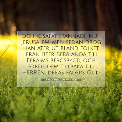 Picture 07 - 2 Krönikeboken 19:4 SV1917 - Och Josafat stannade nu i Jerusalem, men sedan - Bible Verse Picture