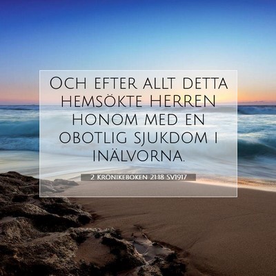 Picture 07 - 2 Krönikeboken 21:18 SV1917 - Och efter allt detta hemsökte HERREN honom med - Bible Verse Picture